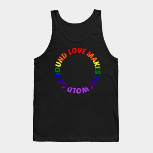 Love Makes The World Go Round Tank Top